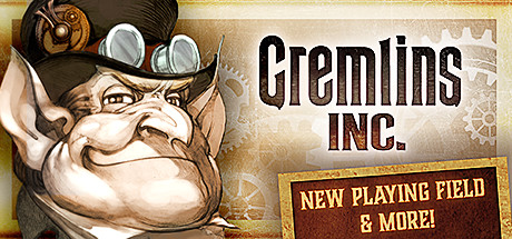 Gremlins, Inc. – Automated Competitors Download Free